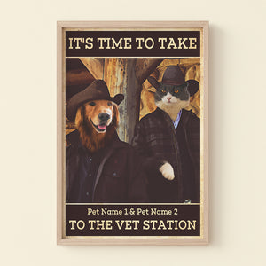 Yellowstone - Custom Pet Face Poster - It's Time To Take To The Vet Station - Poster & Canvas - GoDuckee