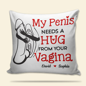 Need A Hug From You, Gift For Couple, Personalized Pillow, Naughty Couple Pillow, Anniversary Gift - Pillow - GoDuckee