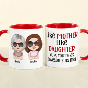 Like Mother Like Daughter, Personalized Mug, Wine Tumbler, Accent Mug - Coffee Mug - GoDuckee