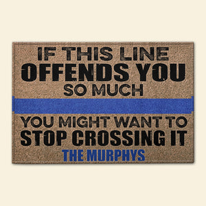 Police Doormat - Custom Name - If This Line Offends You So Much - Thin Blue Line Theme - Doormat - GoDuckee
