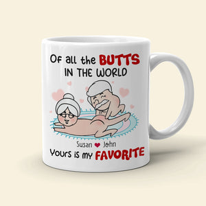 Of All The Butts In The World Yours Is My Favorite Personalized Funny Couple Mug, Gift For Couple - Coffee Mug - GoDuckee