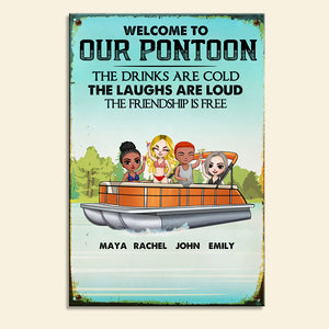 Personalized Pontoon Friends Metal Sign - Welcome To Our Pontoon - Metal Wall Art - GoDuckee