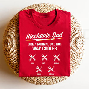 Mechanic Dad Like A Normal Dad But Way Cooler Personalized Shirts - Shirts - GoDuckee