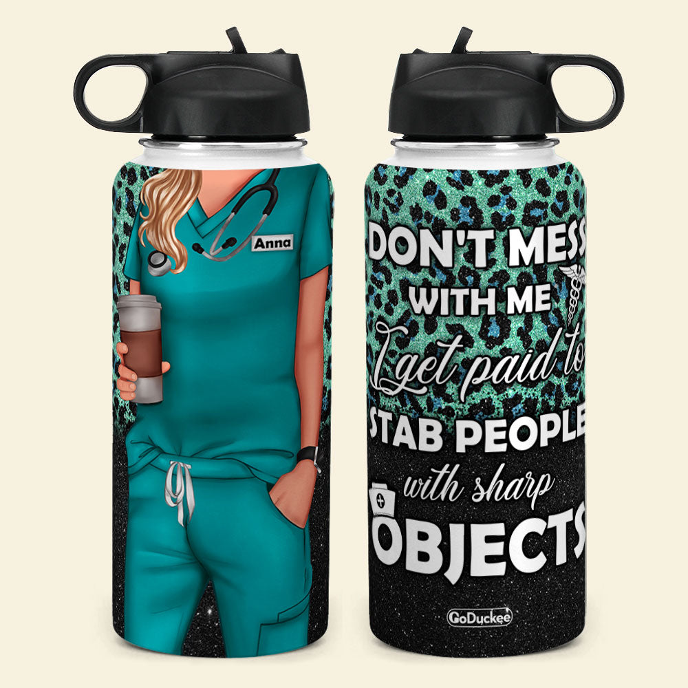 Don't Mess With Me Personalized Nurse Water Bottle, Gift For Nurse - Water Bottles - GoDuckee