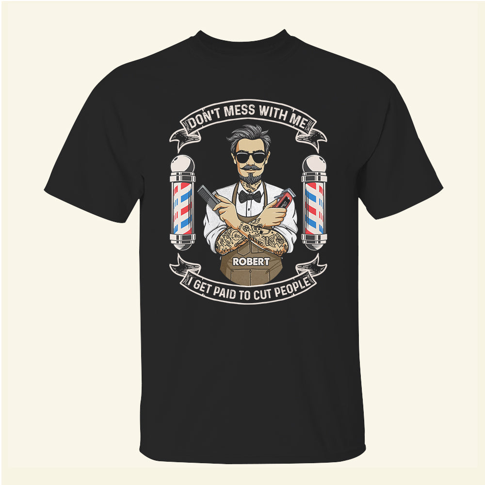 Barber Don't Mess With Me - Personalized Shirts - Shirts - GoDuckee