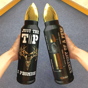 Just The Top I Promise Personalized Hunting Bullet Tumbler Gift For Hunting Lovers - Water Bottles - GoDuckee