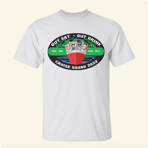 Personalized Cruising Shirts - Out Eat Out Drink - Shirts - GoDuckee
