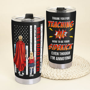 Thank For Teaching Me Personalized Tumbler Cup, Father's Gift - Tumbler Cup - GoDuckee