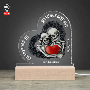 I'll Love You 'Til My Lungs Give Out, Personalized Couple 3D Led Light Wooden Base - Led Night Light - GoDuckee