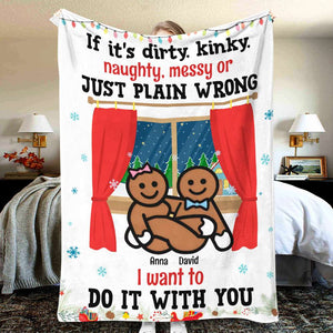 If It's Dirty, Kinky, Naughty, Messy Or Just Plain Wrong, Personalized Blanket, Christmas Gift For Naughty Couple - Blanket - GoDuckee