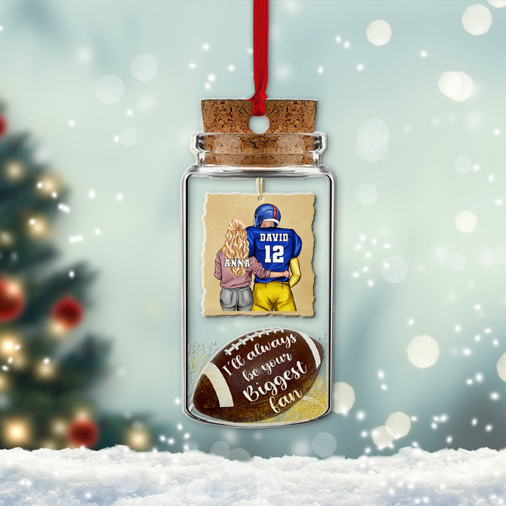 I'll Always Be Your Biggest Fan, Personalized Custom Shape Ornament, Football Couple Love Jars, Christmas Gift For Couple - Ornament - GoDuckee