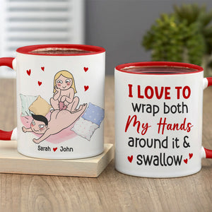 I Love To Wrap Both My Hands Around It & Swallow - Personalized Funny Couple Mug - Gift For Couple - Coffee Mug - GoDuckee