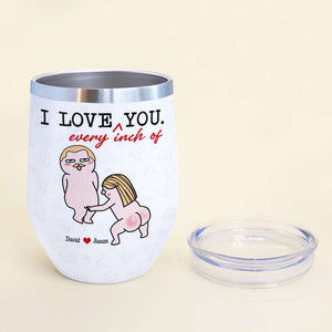 I Love Every Inch Of You, Gift For Couple, Personalized Tumbler, Funny Couple Tumbler, Anniversary Gift - Coffee Mug - GoDuckee