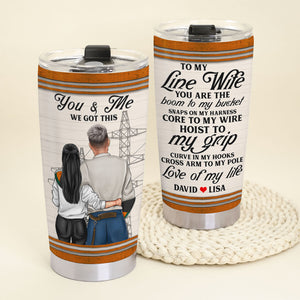 Personalized Lineman Couple Tumbler - To My Line Wife You And Me We Get This - Tumbler Cup - GoDuckee