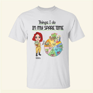 Things I Do In My Spare Time - Personalized Shirts - Gift For Gardener - Shirts - GoDuckee