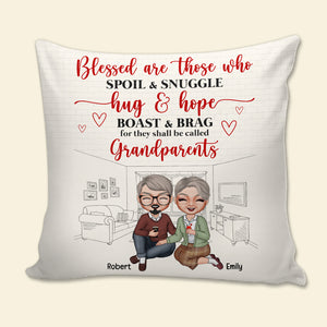 Blessed Are Those Who Spoil And Snuggle, Personalized Grandparents Pillow - Pillow - GoDuckee