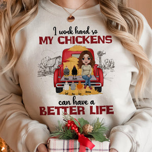 I Work Hard So My Chickens Can Have A Better Life Personalized Chicken Girl Shirt, Gift For Farmer - Shirts - GoDuckee