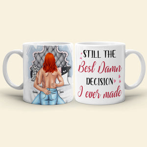 Personalized Couple White Mug, Still The Best Damn Decision I Ever Made - Coffee Mug - GoDuckee
