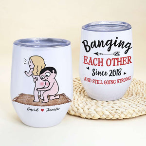 Banging Each Other, Personalized Tumbler, Gift For Couple - Wine Tumbler - GoDuckee