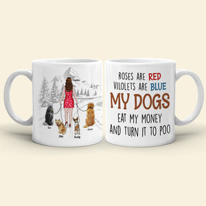 My Dogs Eat My Money And It To Poo, Dad Mom Pet Lover Personalized Coffee Mug White Mug, Gift For Dad Mom - Coffee Mug - GoDuckee