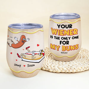 Your Wiener Is The Only One For My Burns, Couple Horny Wine Tumbler - Wine Tumbler - GoDuckee