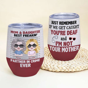 Mom & Daughter, Gift For Mom, Personalized Tumbler, Partner In Crime Tumbler, Mother's Day Gift - Wine Tumbler - GoDuckee