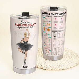 Personalized Ballet Tumbler Cup - Dance With Your Heart - Tumbler Cup - GoDuckee