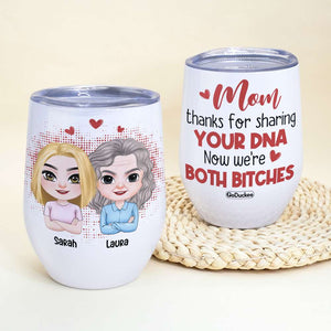 Mom Thanks For Sharing Your DNA, Personalized Wine Tumbler Gift For Mom - Wine Tumbler - GoDuckee