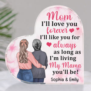 Mom I'll Love You Forever, Personalized Heart Shaped Acrylic Plaque, Gift For Mother's Day - Decorative Plaques - GoDuckee