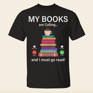 My Books Are Calling And I Must Go Read, Reader T-shirt Hoodie Sweatshirt - Shirts - GoDuckee