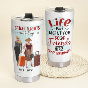 Personalized Girls Trip Tumbler - Catch Flights Not Feelings - Tumbler Cup - GoDuckee