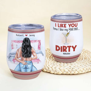 I Like You How I Like My Martinis Personalized Couple - Wine Tumbler - GoDuckee