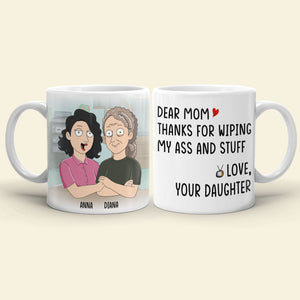 Personalized Mother's Day Mug Thanks For Wiping My Ass and Stuff - Coffee Mug - GoDuckee