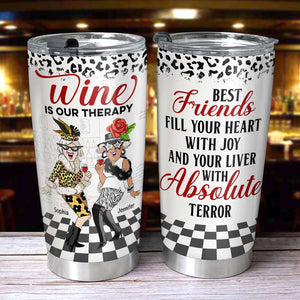 Wine Is Our Therapy, Personalized Tumbler, Gift For Best Friends - Tumbler Cup - GoDuckee