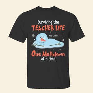 Surviving The Teacher Life One Meltdown At A Time T-shirt Hoodie Sweatshirt Gift For Teacher Christmas - Shirts - GoDuckee