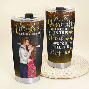 I'm Your No Returns Or Refunds, Couple Kissing Tumbler - Tumbler Cup - GoDuckee