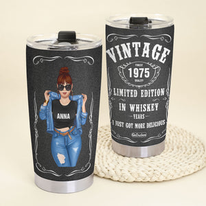 Personalized Drinking Women Tumbler - Limited Edition In Whiskey Years I Just Got More Delicious - Tumbler Cup - GoDuckee