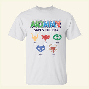 Mother's Day Mommy Saves My Day, Personalized Shirts, Gifts for Mother Grandma Aunt - Shirts - GoDuckee