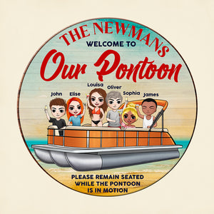Please Remain Seated While The Pontoon Is In Motion Personalized Pontoon Round Wooden Sign - Wood Sign - GoDuckee