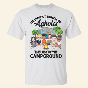 Drunkest Bunch Of Assholes Personalized Shirts,Gift For Camping Friends - Shirts - GoDuckee