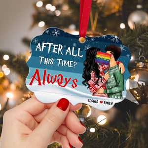 After All This Time Always - Personalized LGBT Christmas Ornament - Christmas Gift CoupleLGBT - Ornament - GoDuckee