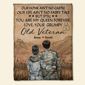 Personalized Military Couple Blanket - To My Wife Our Home Ain't No Castle, Love Your Grumpy Old Veteran - Blanket - GoDuckee
