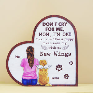 Don't Cry For Me Mom I'm Ok Personalized Heaven Dog Layered Wood Sign Stand - Wood Sign - GoDuckee