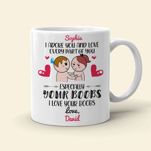 I Adore You And Love Every Part Of You, Personalized Mug, Gift For Funny Couple - Coffee Mug - GoDuckee