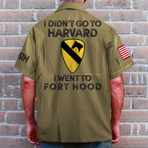 Custom Military Unit - Personalized Army Veteran Hawaiian Shirt - Didn't Go To Harvard I Went To Fort Hood - Hawaiian Shirts - GoDuckee