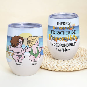 There's No One Else, Gift For Friends, Personalized Tumbler, Beach Friends Tumbler, Anniversary Gift - Wine Tumbler - GoDuckee