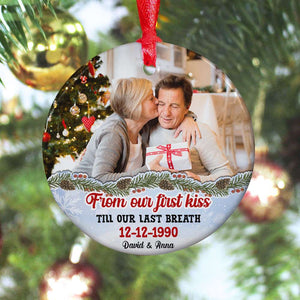 Custom Photo - From Our First Kiss Till Our Last Breath, Personalized Couple Ceramic Ornament, Christmas Gift - Ornament - GoDuckee