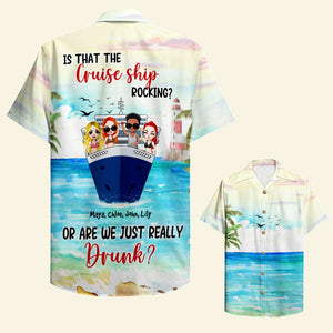 Personalized Cruising Friends Hawaiian Shirt - Is That The Cruise Ship Rocking? - Drinking On Cruise Ship - Hawaiian Shirts - GoDuckee