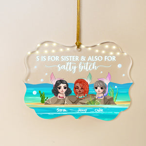 S Is For Sister & Also For Salty Bitch, Mermaid Friend Personalized Medallion Acrylic Ornament - Ornament - GoDuckee