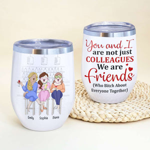 You Anh I Are Not Just Colleagues, Best Girl Drinking Bar Wine Tumbler - Wine Tumbler - GoDuckee